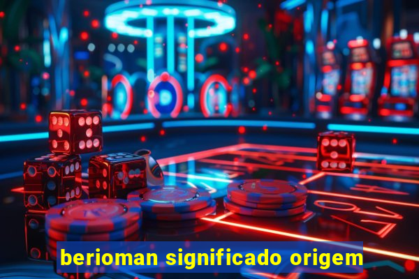 berioman significado origem